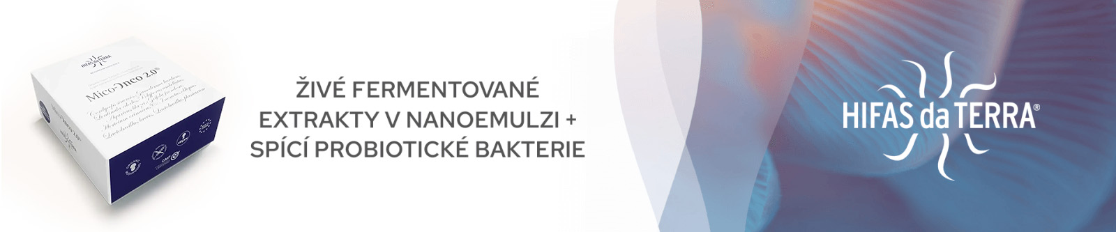 Živě fermentované extrakty v nanoemulzi + spící probiotické bakterie.